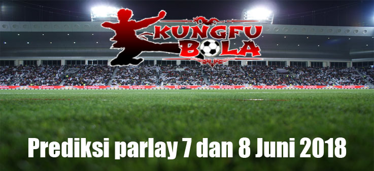 prediksi parlay 7 dan 8 juni