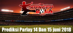 prediksi parlay 14 dan 15 juni 2018