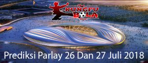 prediksi parlay 26 dan 27 Juli 2018