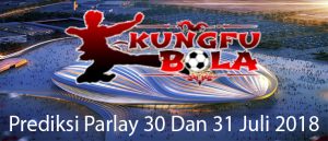 prediksi-parlay-30-dan-31-Juli-2018