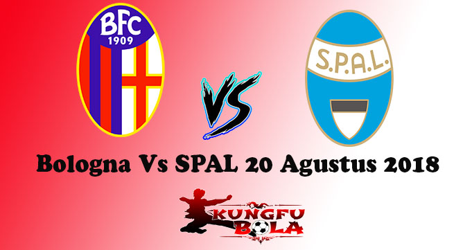 Bologna Vs SPAL 20 Agustus 2018