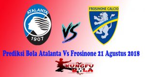 Prediksi Bola Atalanta Vs Frosinone