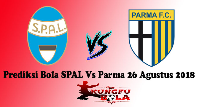 Prediksi Bola SPAL Vs Parma 26 Agustus 2018