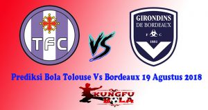 Prediksi Bola Tolouse Vs Bordeaux