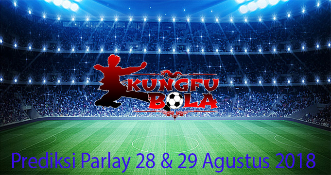 Prediksi Parlay 28 Dan 29 Agustus 2018