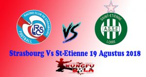 Strasbourg Vs St-Etienne 19 Agustus 2018