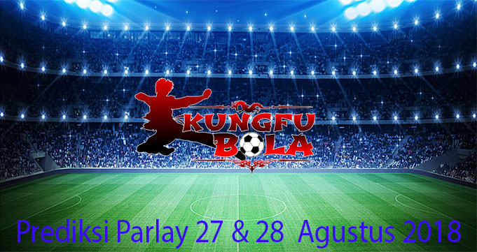 prediksi parlay 27 dan 28 agustus 2018