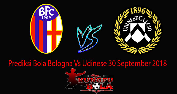 Prediksi Bola Bologna Vs Udinese 30 September 2018