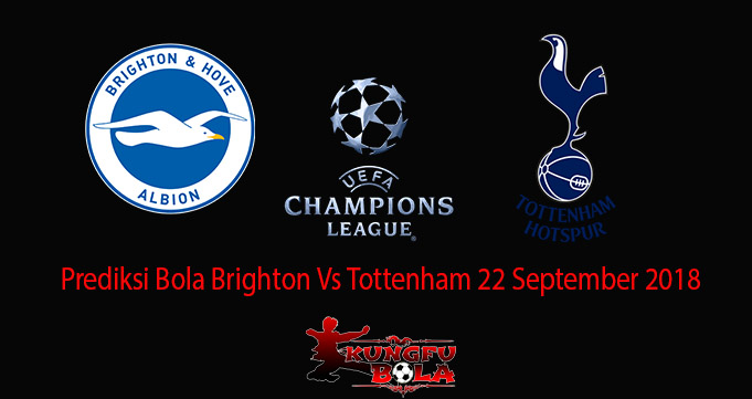 Prediksi Bola Brighton Vs Tottenham 22 September 2018