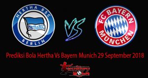 Prediksi Bola Hertha Vs Bayern Munich 29 September 2018