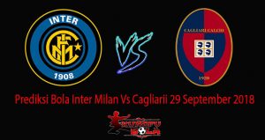 Prediksi Bola Inter Milan Vs Cagliarii 29 September 2018