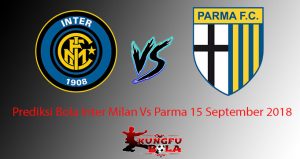 Prediksi Bola Inter Milan Vs Parma 15 September 2018