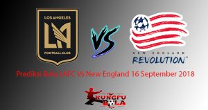 Prediksi Bola LAFC Vs New England 16 September 2018