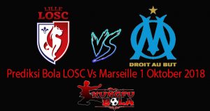 Prediksi Bola LOSC Vs Marseille 1 Oktober 2018