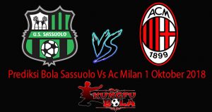 Prediksi Bola Sassuolo Vs Ac Milan 1 Oktober 2018