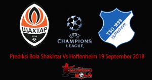 Prediksi Bola Shakhtar Vs Hoffenheim 19 September 2018