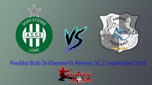 Prediksi Bola St-Etienne Vs Amiens SC 2 September 2018