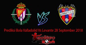 Prediksi Bola Valladolid Vs Levante 28 September 2018