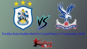 Prediksi Huddersfield Vs Crystal Palace 15 September 2018