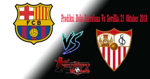 Prediksi Bola Barcelona Vs Sevillla 21 Oktober 2018