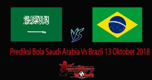 Prediksi Bola Saudi aArabia Vs Brazil 13 Oktober 2018