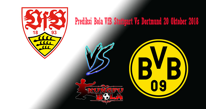 Prediksi Bola VfB Stuttgart Vs Dortmund 20 Oktober 2018