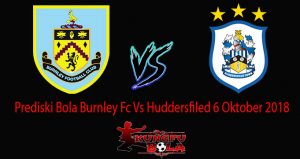 Prediski Bola Burnley Fc Vs Huddersfiled 6 Oktober 2018