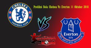 Prediksi Bola Chelsea Vs Everton 11 Oktober 2018