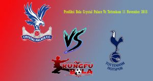 Prediksi Bola Crystal Palace Vs Tottenham 11 November 2018