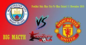 Prediksi Bola Man City Vs Man United 11 November 2018