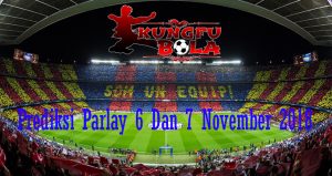 Prediksi Parlay 6 Dan 7 November 2018