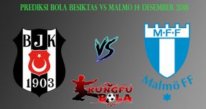 Prediksi Bola Besiktas Vs Malmo 14 Desember 2018