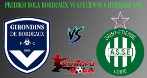 Prediksi Bola Bordeaux Vs St-Etienne 6 Desember 2018