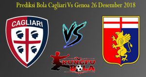 Prediksi Bola Cagliari Vs Genoa 26 Desember 2018