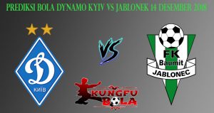 Prediksi Bola Dynamo Kyiv Vs Jablonek 14 Desember 2018