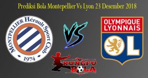 Prediksi Bola Montepellier Vs Lyon 23 Desember 2018