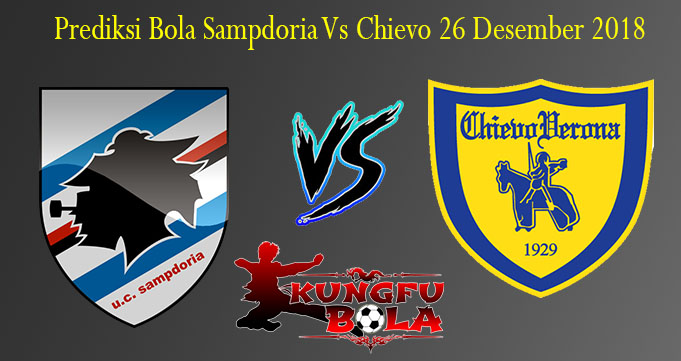 Prediksi Bola Sampdoria Vs Chievo 26 Desember 2018