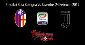 Prediksi Bola Bologna Vs Juventus 24 Februari 2019