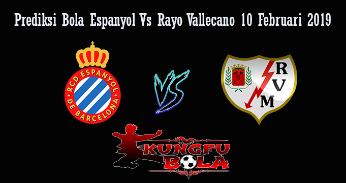 Prediksi Bola Espanyol Vs Rayo Vallecano 10 Februari 2019