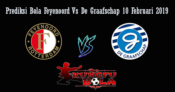 Prediksi Bola Feyenoord Vs De Graafschap 10 Februari 2019