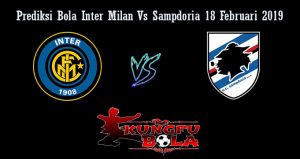 Prediksi Bola Inter Milan Vs Sampdoria 18 Februari 2019