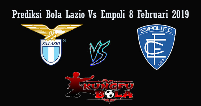 Prediksi Bola Lazio Vs Empoli 8 Februari 2019