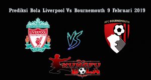 Prediksi Bola Liverpool Vs Bournemouth 9 Februari 2019