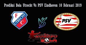 Prediksi Bola Utrecht Vs PSV Eindhoven 10 Februari 2019