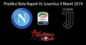 Prediksi Bola Napoli Vs Juventus 4 Maret 2019