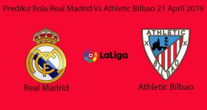 Prediksi Bola Real Madrid Vs Athletic Bilbao 21 April 2019