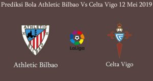 Prediksi Bola Athletic Bilbao Vs Celta Vigo 12 Mei 2019