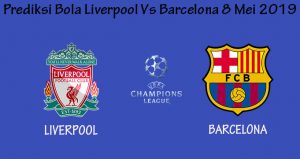 Prediksi Bola Liverpool Vs Barcelona 8 Mei 2019