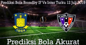 Prediksi Bola Brondby IF Vs Inter Turku 12 Juli 2019