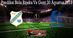 Prediksi Bola Rijeka Vs Gent 30 Agustus 2019